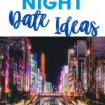 Fun Late Night Date Ideas
