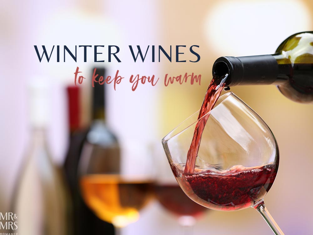 5 winter wines to get you through to cold months |Mr and Mrs Romance